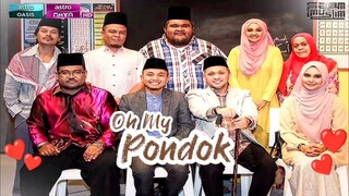 Sitkom Oh My Pondok [E1-E7] 2017 🏠