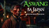 ASWANG SA JAPAN | Tagalog Horror Stories | True Stories