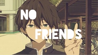 Hyouka [Amv] No Friends