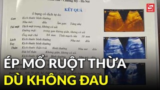 Bị tố ép bệnh nhân mổ ruột thừa dù không đau ruột thừa, Bệnh viện 16A Hà Đông nói gì?