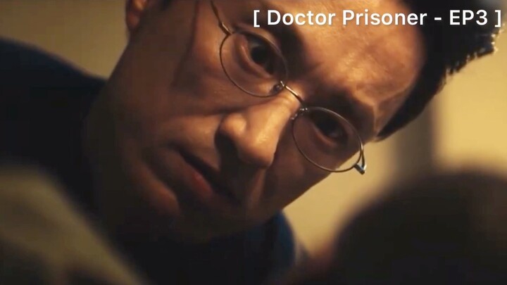 Doctor Prisoner - EP3 : ผลของการท้าทายอำนาจฉัน