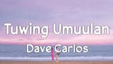 Tuwing Umuulan - Dave Carlos (Lyrics)