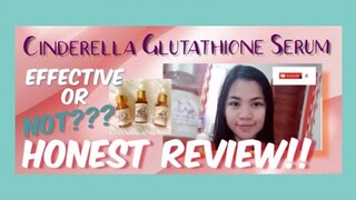 CINDERELLA GLUTATHIONE SERUM HONEST REVIEW!!