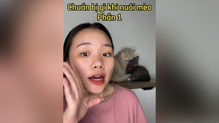 Dành cho người mới nuôi mèo p1 cat mèo mẹohay LearnOnTikTok thaomeo