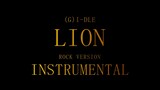 [INSTRUMENTAL] (G)I-DLE - LION (Rock Version)