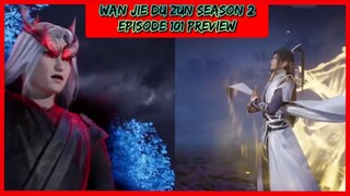 Wan jie du zun season 2 episode 101 preview