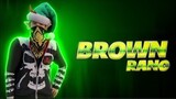 Brown Rang ❤️ FREE FIRE MONTAGE by WhiZz MTG