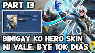 Binigay ko ung Hero skin ni Vale, iyak ako sa 10k dias😭