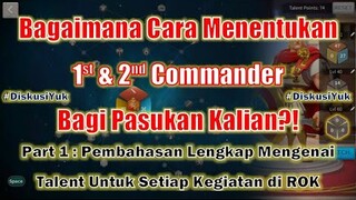 Bagaimana Cara Menentukan 1st & 2nd Commander Bagi Troops Kalian? Part 1| Rise of Kingdoms Indonesia