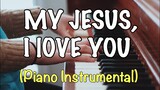 MY JESUS I LOVE THEE (Piano Instrumental) - Heidi Cerna