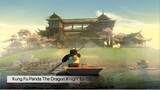 Kung Fu Panda The Dragon Knight (2022) กังฟูแพนด้า อัศวินมังกร Ep.03