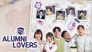 Alumni Lovers S1 Episode 8 - S2 Episode 1 (English)