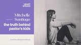 MITCHELLE SANTIAGO | the TRUTH behind PASTOR'S KIDS | Overflow Heart Speaks