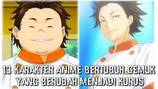 13 karakter anime bertubuh gemuk kemudian berubah menjadi kurus