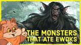 What Were The Terrifying Monsters That Ate Ewoks?