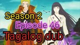 Episode 46 / Season 2 @ Naruto shippuden @ Tagalog dub