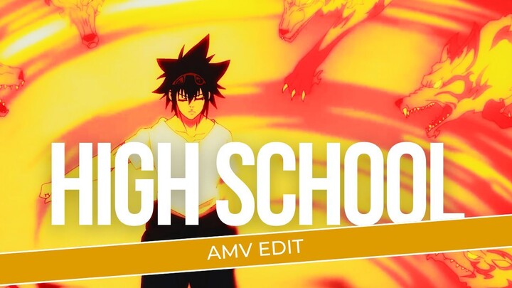 [AMV EDIT] | HIGH SCHOOL