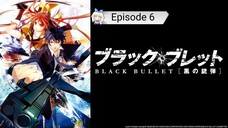 Black Bullet - Eps 6 Sub-Indo