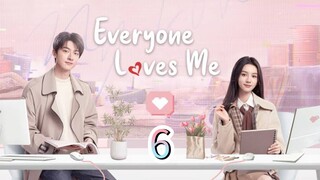 Everyone Loves Me (2024) Episode 6 [English Subtitles] Chinese Drama