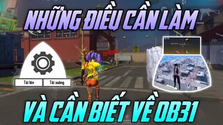 Những Điều Cần Làm Và Cần Biết Để Chào Đón OB31 Free Fire