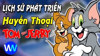 Lịch sử Tom and Jerry - Huyền Thoại của những Huyền Thoại