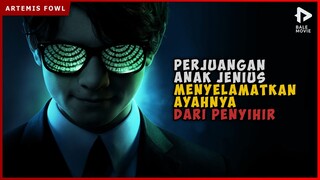 Perjuangan Seaorang Anak Jenius Menyelamatkan Ayahnya Dari Penyihir | ARTEMIS FOWL