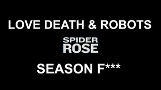 Love, Death & Robots Season 4 - Spider Rose