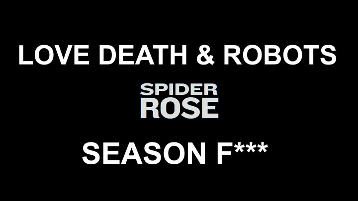 Love, Death & Robots Season 4 - Spider Rose