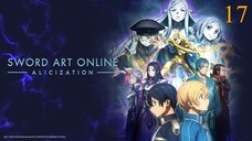 ซอร์ดอาร์ตออนไลน์ Alicization ภาค 3 ตอนที่ 17 พากย์ไทย