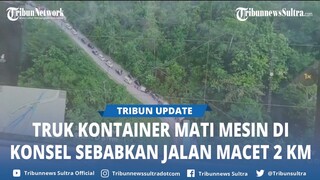 Detik detik Truk Kontainer Tutupi Jalan di Konsel, Polisi Rintis Jalan Alternatif Gegara Macet 2 Km