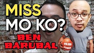 MISS MO BA AKO , KOKEY? - BEN BARUBAL ™