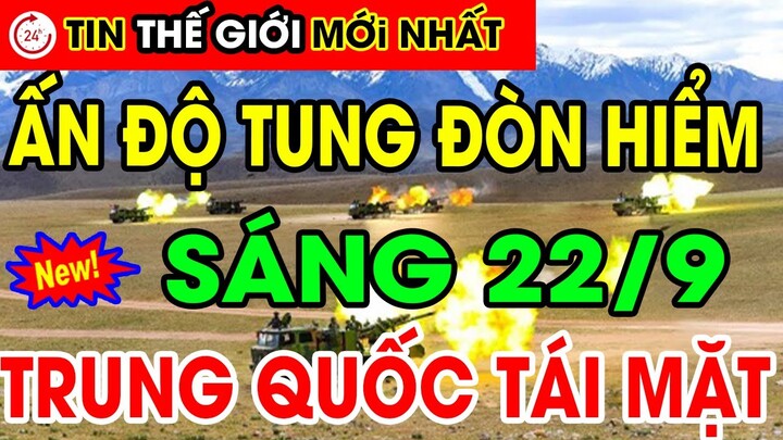 Tin thế giới sáng 22/9 | Ấn Độ tung đòn cực hiểm đối phó TQ. Đài Loan qua mặt Bắc Kinh gia nhập LHQ?