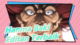 [Hanma Baki] Editan Terbaik di Dunia!!!