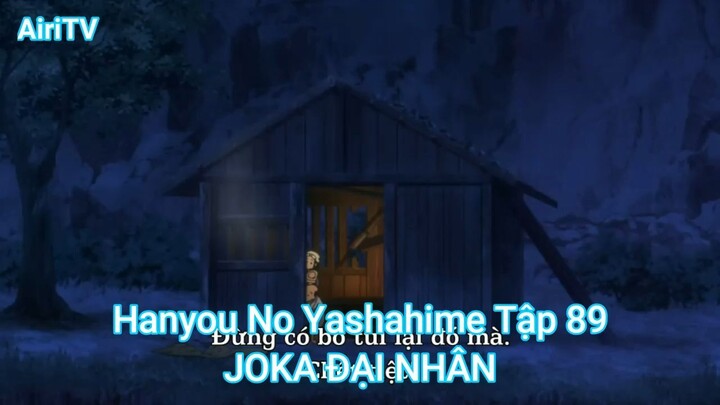 Hanyou No Yashahime Tập 89-JOKA ĐẠI NHÂN