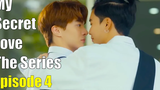 🏳️‍🌈 Thai BL Series 👉 My Secret Love 😘 ตอนที่ 4 💫 EngSub FanMade Teaser & Links