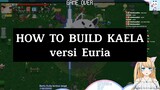 How to Build Kaela versi Euria #Vcreators #VstreamerBstation
