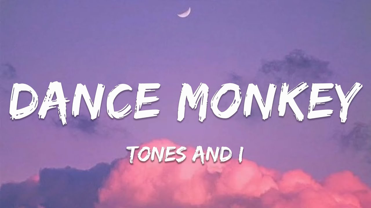 Dance Monkey - Tones and I (Lyrics) 