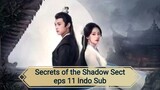 Secrets of the Shadow Sect Eps 11 Indo Sub