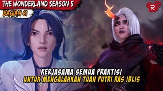 MENGORBANKAN CINTA SEJATINYA DEMI MENGALAHKAN KLAN IBLIS - Alur Cerita Donghua Wonderland Part 61