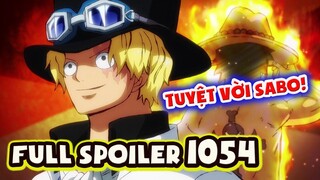 [Full Spoiler One Piece 1054] Thật Sự Bất Ngờ Với SABO! Quá Tuyệt Vời SABO!