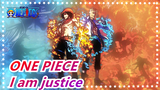 ONE PIECE|[Sakazuki/Super Epic]I am justice, master of "dog"