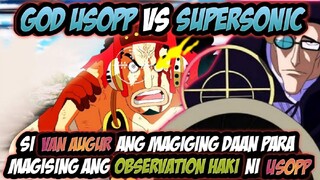 SI VAN AUGUR ANG MAGIGING DAAN PARA MAGISING ANG OBSERVATION NI USOPP !!! GOD USOPP VS SUPERSONIC