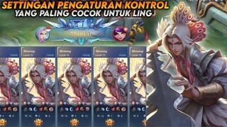 Settingan Pengaturan Kontrol Yang Paling Cocok Untuk Ling! USER LING WAJIB NONTON! | LING - MLBB