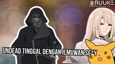 Ketika Lu Jadi Undead Tapi Bisa Tinggal Dengan Ilmuwan Se*y