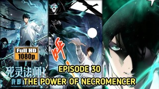 EPISODE 30 (KEKUATAN SANG NECROMENCER)