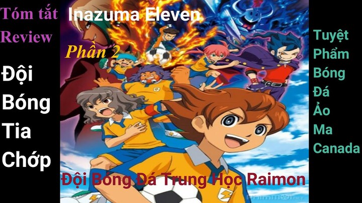 Tất tần tật về "Đội bóng tia chớp" phần 2 tập 1 - All In One: Inazuma Eleven SS2 - Tóm tắt, Review