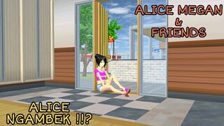 ALICE MEGAN & FRIENDS [ ALICE NGAMBEK !!? ] SAKURA SCHOOL SIMULATOR