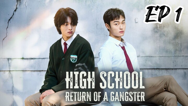 High School Return of a Gangster Episode 1 Eng Sub (2024)