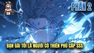 Review Manhua | Bạn Gái Ta Là Người Có Thiên Phú Cấp SSS, Còn Ta Đem Nhân Gian Làm Địa Bàn Phần 2