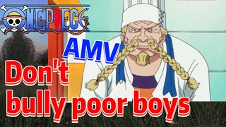 [ONE PIECE]   AMV |  Don't bully poor boys